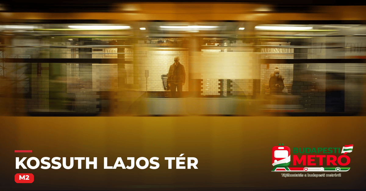 Kossuth Lajos tér állomás